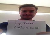 Hey Redott! AMA-4.16.12
