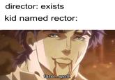 director: exists kid named rector: fare.well.