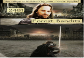 The village is infested by 2481 Forest Bandits. 2481 Forest Bandits.