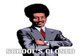 School's Closed SCHOOL'S CLOSED