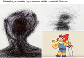 Drawings made by people with mental illness