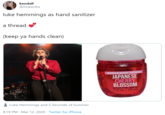 Luke Hemmings kendall @Imaocths luke hemmings as hand sanitizer a thread (keep ya hands clean) FockelBac BATH & BODYWORKS JAPANESE CHERRY BLOSSOM NTHACTERIAL AD MA 1Hloz/ 29 ml - Luke Hemmings and 5 Seconds of Summer 9:19 PM · Mar 12, 2020 · Twitter for iPhone