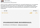 aloe verga @andrea_miws My Quarantine Routine! this is just a general guide for myself based on my goals & what works for me! i'm allowing a lot flexibility with myself & not pressuring myself to complete everything. this is just to give me structure & a sense of control & stability. 3:19 (Notes QUARANTINE SCHEDULE: 8:00am-8:00pm: Masturbate