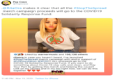 Pop Crave @PopCrave .@RitaOra makes it clear that all the #StopTheSpread merch campaign proceeds will go to the COVID19 Solidarity Response Fund. Liked by warnermusic and 156,136 others ritaora In case you haven't heard, I've launched #StopTheSpread merch campaign with and in support of @UNfoundation @WHO!!! ALL proceeds go to the COVID-19 Solidarity Response Fund. If you want to do something about Covid-19 stay safe and clean, and Play Your Part by getting this merch and helping the cause!! Link on my stories and in my bio right now, we can do this together CRAVE 11:40 PM - Mar 19, 2020 - Twitter for iPhone