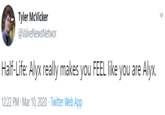 Tyler McVicker @ValveNewsNetwor Half-Life: Alyx really makes you FEEL like you are Alyx. 12:22 PM · Mar 10, 2020 · Twitter Web App