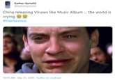 Kashan Qureshii @kashanqureshii China releasing Viruses like Music Album .. the world is crying #Hantavirus 10:19 AM - Mar 25, 2020 · Twitter for Android