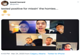 kawaii leonard @cjsvlnc tested positive for missin' the homies... S79.95 endition 4:43 PM · Mar 24, 2020 from Calgary, Alberta · Twitter for iPhone