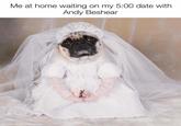Me at home waiting on my 5:00 date with Andy Beshear made with mematic