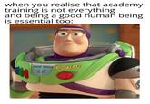 when you realise that academy training is not everything and being a good human being is essential too: SPACE RANGER LIGHTYEAR