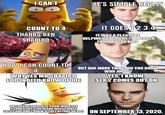 I CAN'T IT'S SIMPLE REALLY COUNT TO 4 IT GOES 12 3 4 THANKS BEN SHAPIRO IT WAS A PLEASURE HELPING YOU COUNT TO 4 CHUCK FROM ANGRY BIRD NOW I CAN COUNT TO BUT ONE MORE THING.DO YOU KNOW WHO JOE IS? YES, I KNOW. SEX 2 COMES OUT ON 4 WHYYES MR SHAPIRO IDO INDEED KNOWOF JOE BUT DO YOU HAPPEN TO KNOW WHEN SEX 2COMES OUT? IVE HEARD MANY THINGS LATELY AND DONT KNOW IF THEY'RE TRUE OR NOT ON SEPTEMBER 13, 2020. imgflip.com