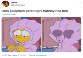 Denis @bodybulgur Ders çalışmam gerektiğini hatırlayınca ben Translate Tweet 10:16 AM · Mar 2, 2020 · Twitter for iPhone