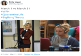 Emily Logan @EmilyLogan9 March 1 vs March 31 #WFH #QuarantineLife #BigBangTheory 8:15 AM - Mar 31, 2020 - Twitter for iPhone