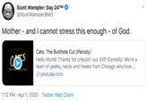 Scott Wampler: Day 24TM @ScottWamplerBMD Mother - and I cannot stress this enough - of God. Cats: The Butthole Cut (Parody) Hello World! Thanks for checkin' out XVP Comedy! We're a team of geeks, nerds and freaks from Chicago who love . The BUTTHOLE CUT S youtube.com 1:12 PM · Apr 1, 2020 · Twitter Web Client