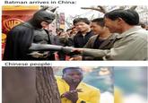 Batman arrives in China: Chinese people: