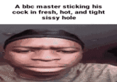 A bbc master sticking his c--- in fresh, hot, and tight sissy hole