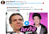 Cindy Gallop @cindygallop · 17h We are all @randyrainbow on this one. #cuomosexual #stayhome #newyorktough @NYGovCuomo Randy Rainbow @RandyRainbow · 18h From now on I identify as #Cuomosexual...s #StayHome #NewYorkTough Andy! 0:00 1.9M views A Randy Rainbow SONG PARODY