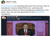 Héctor E. Alcalá @Hector_E_Alcala #Cuomosexual is trending because this country has no standards. Cuomo failed NYers by working with conservative Dems to block progressive policies in the state. Now we are the epicenter of the #COVID19 pandemic. @RandyRainbow · 43m Randy Rainbow SS From now on I identify as #Cuomosexual...S #StayHome #NewYorkTough