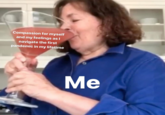 Compassion for myself and my feelings as I navigate the first pandemic in my lifetime Me