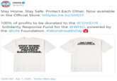 HSHQ @HSHQ Stay Home. Stay Safe. Protect Each Other. Now available in the Official Store: HStyles.Ink.to/SHSST 100% of profits to be donated to the #COVID19 Solidarity Response Fund for the @WHO, powered by the @UN Foundation. #WorldHealthDay THIS T-SHIRT FIČHTS COVID-19 STAY HOME. STAY SAFE. PROTECT EACHOTHER. 10:00 AM - Apr 7, 2020 · Twitter Web App
