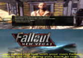[Perception] Something about this doesn't add up. What gives? [Charisma] Sure, we can help each other... if you make it worth my while. Of course. We're all in this together. I look like a charity to you? A SAY O LEAVE Falleut NEW VEGAS you could not live with your own failure wherę did that bring you, back to me
