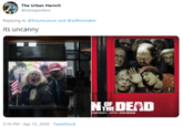 The Urban Hermit @sssssparkers Replying to @futurecanon and @willmenaker its uncanny Shaun of the dead comedy with zombies