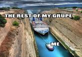THE REST OF MY GRUPE ME