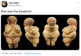 mia culpa @phendetta She was the blueprint 1:01 PM · Apr 19, 2020 · Twitter for iPhone