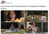 ij @dykeangst miss honey was the blueprint for cottagecore lesbian culture