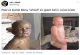 HELLOREG @helloreg_ Peanut butter baby "ah'ed" so giant baby could slam 12:59 AM · Apr 21, 2020 · Twitter for iPhone