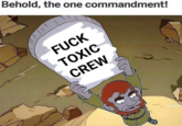 Behold, the one commandment! F--- TOXIC CREW bearbo