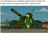 Los Simpson ya sabían quien iba a tomar el poder tras la muerte de Kim Jong Un(?)