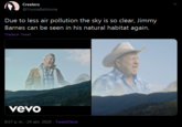 Creelers @YoonaBalloona Due to less air pollution the sky is so clear, Jimmy Barnes can be seen in his natural habitat again. Traducir Tweet vevo 8:57 a. m. · 24 abr. 2020 · TweetDeck