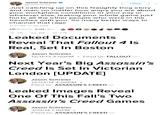 Jason Schreier Follow @jasonschreier Just catching up on this Naughty Dog story and man, no matter how angry you are about your workplace conditions or your pay or whatever else, leaking your whole game just hurts all the other people who were in the trenches with you. So many better ways to channel that rage 11:01 AM - 27 Apr 2020 430 Retweets 2,704 Likes 103 t1 430 2.7K Leaked Documents Reveal That Fallout 4 Is Real, Set In Boston Jason Schreier 12/11/13 4:00PM • Filed to: FALLOUT Next Year's Big Assassin's Creed Is Set lIn Victorian London [UPDATE] Jason Schreier 12/02/14 4:00PM • Filed to: ASSASSIN'S CREEDV Leaked Images Reveal One Of This Fall's Two Assassin's Creed Games Jason Schreier 3/19/14 1:16PM Filed to: ASSASSIN'S CREEDV