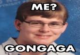 ME? ANDIMA GONGAGA