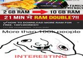 Download a new gpu, dude | /r/memes 536995-23178 omp FAMILY FRIENDLY TRIDENT wwwy RGB 13-3210 CPU @ 3.20G 32210CPL@2 20GH 2 GB RAM 10 GB RAM 21 MIN À RAM DOUBLE?! HOW TO DOWNLOAD MORE RAM FOR FREE. 100%WORKS!!! 111.356 visualizações · 3 anos atrás More than 10Ok people INTERESTING