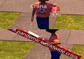 China It's just a flu OOKNOIYS A pandemic worldwide crisis