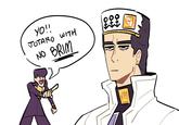 YO!! JOTARO WITH NO BRIM
