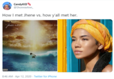 CandyKID @ShonnieAnn_ How I met Jhene vs. how y'all met her. yhae aiko SOULED Ou 8:46 AM Apr 12, 2020 - Twitter for iPhone