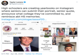 Taylor Lorenz @TaylorLorenz High schoolers are creating yearbooks on Instagram where seniors can submit their portrait, senior quote, announce what college they've committed to, and reminisce abt HS memories. instagram.com/stogaclassof20... T-Mobile ? 5:07 PM © 1 82% stogaclassof2020 broadneck2020 285 547 KANSAS 202 Following Major. Political Posts Followers Honors College College 2020 Science Arts Major Management Sciences Pre-Law and Leadership Broadneck HS Class Of 2020 Woooo Seniors!! ILT Major: College dighalwae.pg of Economics Engineering and Mathematical Sciences UM-SANCIAE CR 5:11 PM · Apr 28, 2020 · Twitter for iPhone