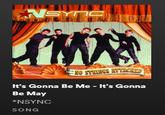 WSYNC ENO STRINGS AYTNCHED It's Gonna Be Me - It's Gonna Be May *NSYNC SONG
