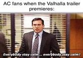 AC fans when the Valhalla trailer premieres: 300 Everybody stay calm... everybody stay calm!
