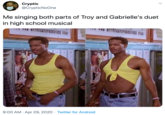 Cryptic @CrypticNoOne Me singing both parts of Troy and Gabrielle's duet in high school musical 9:00 AM · Apr 29, 2020 · Twitter for Android