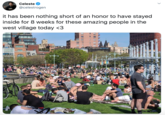 Celeste @celestrogen it has been nothing short of an honor to have stayed inside for 8 weeks for these amazing people in the west village today <3