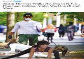 People E EXPLORE Justin Theroux Walks His Dog in N.Y.C., Plus Joan Collins, Andie MacDowell and More By People Staff May 09, 2020 06:00 AM IRAK