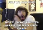 JUNJI ITO FANS WHEN THEIR PSYCHOLOGY PROFESSOR WHIPS OUT THE SPIRAL OPTICAL ILLUSION