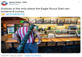 Santa Claus, CEO @Santalnc Subway is the only place the Eagle Scout Dad can achieve 6 inches. #COVIDIOTS BRINGI THE BA Exper Pich 2:58 PM · May 9, 2020 · Twitter for iPhone