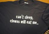 can't sleep, clowns will eat me.