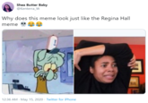 Shea Butter Baby @Kenterra_W Why does this meme look just like the Regina Hall meme 12:36 AM · May 15, 2020 · Twitter for iPhone