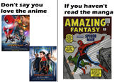 Don't say you If you haven't read the manga love the anime AMAZING APPROVED COMICS CODE AUTHORITY FANTASY 15 AUG. THOUGH THE WORLD MAY MOCK PETER PARKER, THE TIMID TEEN- AGER. SPIDER MAN INTRODUCING SOWNER A SPIDER-MAN. .IT WILL SOON MARVEL AT THE AWESOME MIGHT OF... SPIDER-MAN! HomEc aminG L JO s - ai REE EO JULY E ALSO IN THIS ISSUE AN IMPORTANT MESSAGE TO YOU, FROM THE EDITOR-ABOUT THE NEW AMAZING! SPIDER-MAN Far From HamE CININI SOON