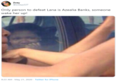 Zoey @zoeyy227 Only person to defeat Lana is Azealia Banks, someone wake her up! 9:23 AM May 21, 2020 · Twitter for iPhone
